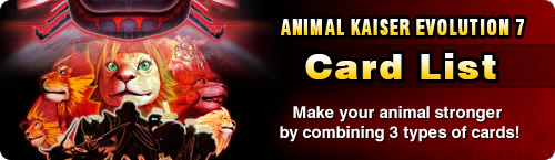 ANIMAL KAISER EVOLUTION 7 Card List