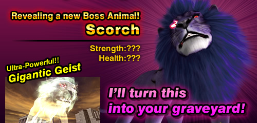 Revealing a new Boss Animal! Scorch